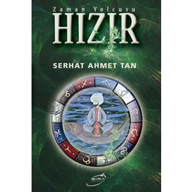 Zaman Yolcusu Hızır - Serhat Ahmet Tan
