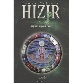Zaman Yolcusu Hızır - Serhat Ahmet Tan