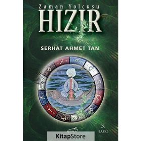 Zaman Yolcusu Hızır - Serhat Ahmet Tan