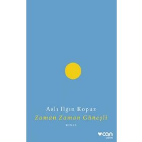 Zaman Zaman Güneşli - Aslı Ilgın Kopuz