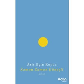 Zaman Zaman Güneşli - Aslı Ilgın Kopuz