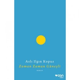 Zaman Zaman Güneşli - Aslı Ilgın Kopuz