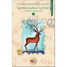 ZAMAN ZAMAN İÇİNDE ANADOLU MASALLARI - 3 - MUHSINE HELİMOĞLU YAVUZ