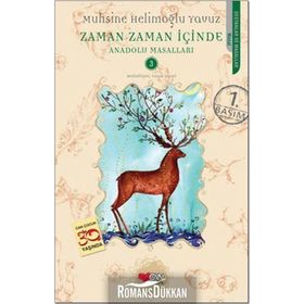 ZAMAN ZAMAN İÇİNDE ANADOLU MASALLARI - 3 - MUHSINE HELİMOĞLU YAVUZ