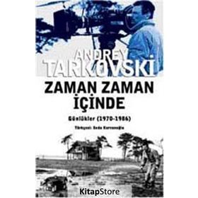 ZAMAN ZAMAN İÇİNDE GÜNLÜKLER (1970-1986) - ANDREY TARKOVSKI (ANDREI TARKOVSKY)