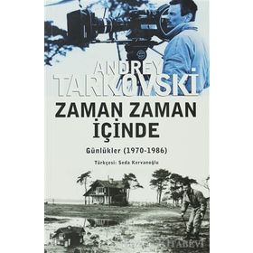 ZAMAN ZAMAN İÇİNDE GÜNLÜKLER (1970-1986) - ANDREY TARKOVSKI (ANDREI TARKOVSKY)
