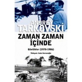 ZAMAN ZAMAN İÇİNDE GÜNLÜKLER (1970-1986) - ANDREY TARKOVSKI (ANDREI TARKOVSKY)