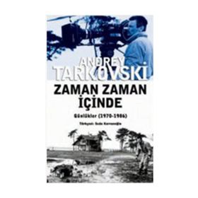 ZAMAN ZAMAN İÇİNDE GÜNLÜKLER (1970-1986) - ANDREY TARKOVSKI (ANDREI TARKOVSKY)