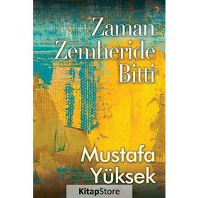 Zaman Zemheride Bitti - Mustafa Yüksek