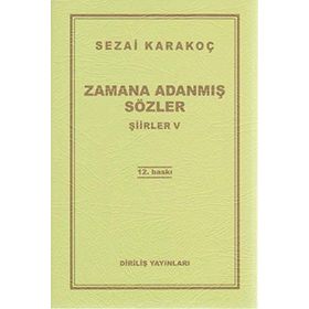 ZAMANA ADANMIŞ SÖZLER ŞİİRLER 4 - SEZAI KARAKOÇ