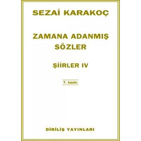 ZAMANA ADANMIŞ SÖZLER ŞİİRLER 4 - SEZAI KARAKOÇ