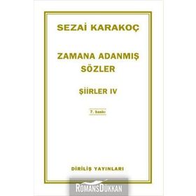 ZAMANA ADANMIŞ SÖZLER ŞİİRLER 4 - SEZAI KARAKOÇ