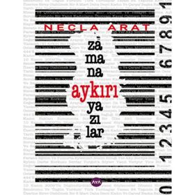 Zamana Aykırı Yazılar - Necla Arat