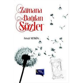 Zamana Dağılan Sözler - Fevzi Yetkin