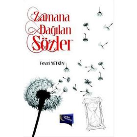 Zamana Dağılan Sözler - Fevzi Yetkin