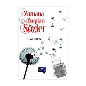 Zamana Dağılan Sözler - Fevzi Yetkin