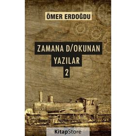 Zamana D/Okunan Yazılar 2 - Ömer Erdoğdu