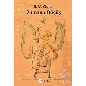 Zamana Düşüş - Emil Michel Cioran