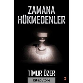 Zamana Hükmedenler - Timur Özer
