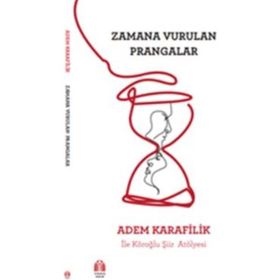 Zamana Vurulan Prangalar - Adem Karafilik
