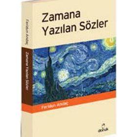 ZAMANA YAZILAN SÖZLER - FERIDUN ANDAÇ
