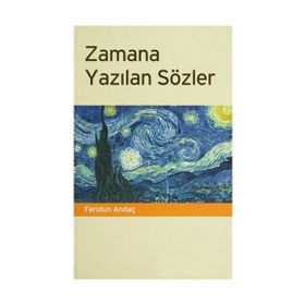 ZAMANA YAZILAN SÖZLER - FERIDUN ANDAÇ