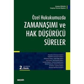 ZAMANAŞIMI VE HAK DÜŞÜRÜCÜ SÜRELER - ERASLAN ÖZKAYA