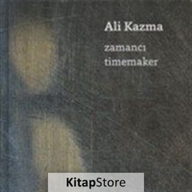 Zamancı-Timemaker - Ali Kazma