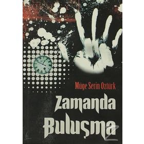 ZAMANDA BULUŞMA - MÜGE SERIN ÖZTÜRK