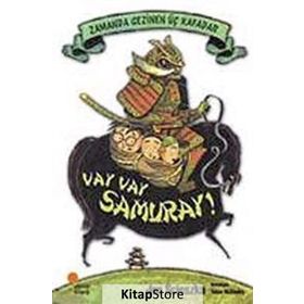 Zamanda Gezinen Üç Kafadar - Vay Samuray! - Jon Scieszka