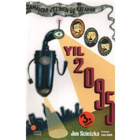 ZAMANDA GEZINEN ÜÇ KAFADAR YIL 2095 - GENEL