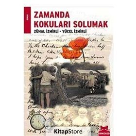 ZAMANDA KOKULARI SOLUMAK - ZÜHAL İZMİRLİ;YÜCEL İZMİRLİ
