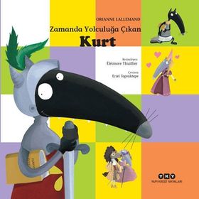 Zamanda Yolculuğa Çıkan Kurt - Orianne Lallemand
