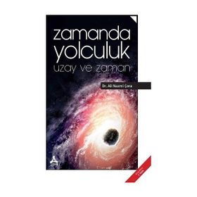 Zamanda Yolculuk Uzay ve Zaman - Ali Nazmi Çora