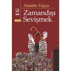 ZAMANDIŞI SEVIŞMEK - ALAATTIN TOPÇU