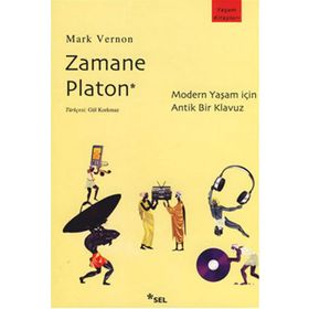 ZAMANE PLATON MODERN YAŞAM İÇİN ANTIK BIR KILAVUZ - MARK VERNON