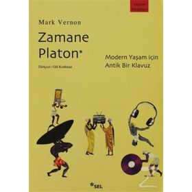 ZAMANE PLATON MODERN YAŞAM İÇİN ANTIK BIR KILAVUZ - MARK VERNON