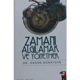 ZAMANI ALGILAMAK VE YÖNETMEK - HASAN GÜNAYDIN