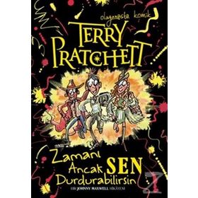 Zamanı Ancak Sen Durdurabilirsin / Terry Pratchett