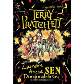 Zamanı Ancak Sen Durdurabilirsin / Terry Pratchett
