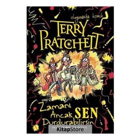 Zamanı Ancak Sen Durdurabilirsin / Terry Pratchett