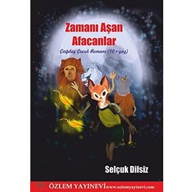 Zamanı Aşan Afacanlar - Selçuk Dilsiz