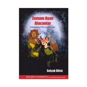 Zamanı Aşan Afacanlar - Selçuk Dilsiz
