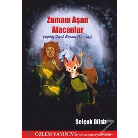 Zamanı Aşan Afacanlar - Selçuk Dilsiz