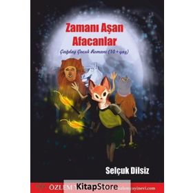Zamanı Aşan Afacanlar - Selçuk Dilsiz