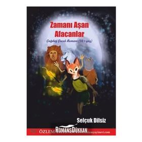 Zamanı Aşan Afacanlar - Selçuk Dilsiz