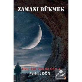 Zamanı Bükmek - Ferhat Dön