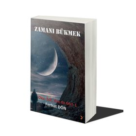 Zamanı Bükmek - Ferhat Dön