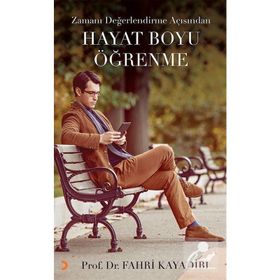Zamanı Değerlendirme Açısından Hayat Boyu Öğrenme - Fahri Kayadibi