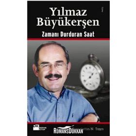 Zamanı Durduran Saat - Yılmaz Büyükerşen